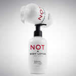Not a body lotion